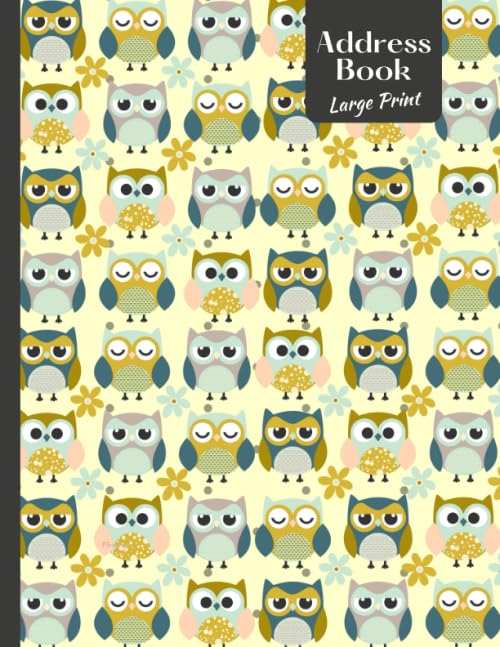 Address Book Large Print: Easy To Read Big Print Design, for Seniors and The Visually Impaired (Owl Pattern)