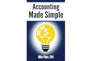 Accounting Made Simple: Accounting Explained in 100 Pages or Less