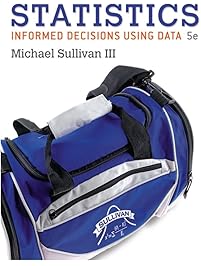 Statistics: Informed Decisions Using Data (5th Edition)