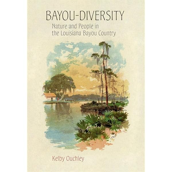 Bayou-Diversity: Nature and People in the Louisiana Bayou Country