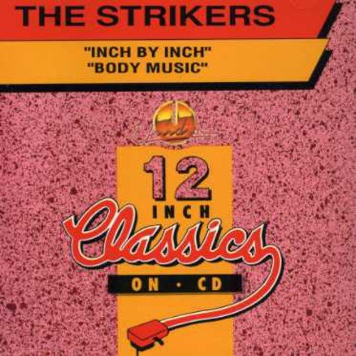 The Strikers - Inch By Inch/ Body Music - Zortam Music