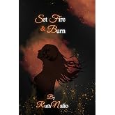 Set Fire and Burn (Immortal World)