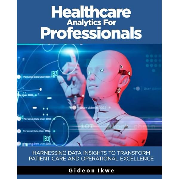 Healthcare Analytics for Quality and Performance Improvement
