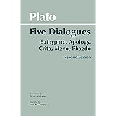 Plato: Five Dialogues: Euthyphro, Apology, Crito, Meno, Phaedo (Hackett Classics)