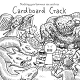 Nothing gets between me and my Cardboard Crack