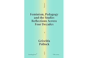 Feminism, Pedagogy and the Studio: Reflections Across Four Decades (Scratching the Surface)
