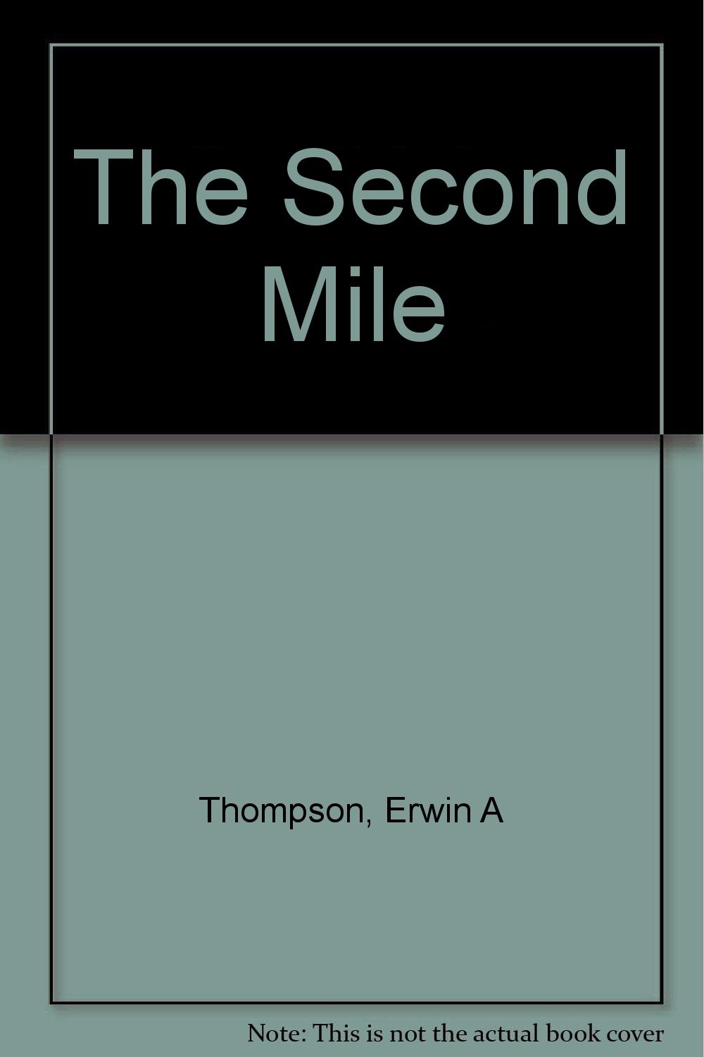The Second Mile Erwin A Thompson 9780964056107 Amazoncom - 