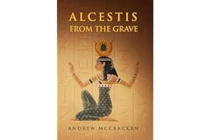 Alcestis from the Grave: A Novel of Ancient Alexandria