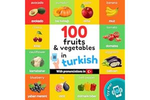 100 fruits and vegetables in turkish: Bilingual picture book for kids: english / turkish with pronunciations