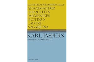 Anaximander, Heraclitus, Parmenides, Plotinus, Laotzu, Nagarjuna (Harvest Book, Hb 288)