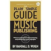 The Plain and Simple Guide to Music Publishing | 5th Edition Book on Copyright, Licensing, and Royalties | Essential Music Bu