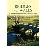 Bridges Not Walls: A Book About Interpersonal Communication