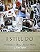 I Still Do - A Celebration of African-American Weddings by 
