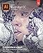 Adobe Illustrator CC Classroom in a Book: The official training workbook from Adobe