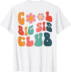 Retro Cool Big Sis Club Floral Big Sister On Back T-Shirt