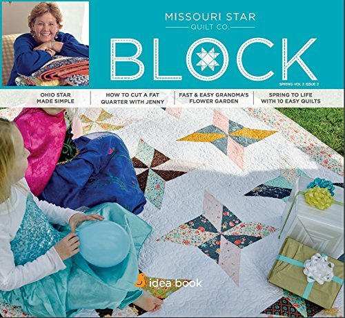 Quilting Idea Book Block Magazine Spring 2016 Vol 3 Issue 2 By Missouri Star Quilt Co 2016 08 02 Missouri Star Quilt Co Jenny Doan Natalie Earnhart 9781632240187 Amazon Com Books