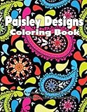 Image de Paisley Designs Coloring Book: Awesome Paisley for Meditation and Stress Relief