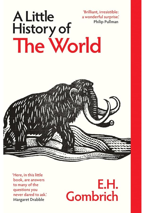A Little History of the World: Illustrated Edition: Gombrich