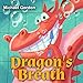 Dragon's Breath: (Children Books About Dragon, picture, preschool, ages 3 5, kids books) (Emotions & Feelings Book 1)