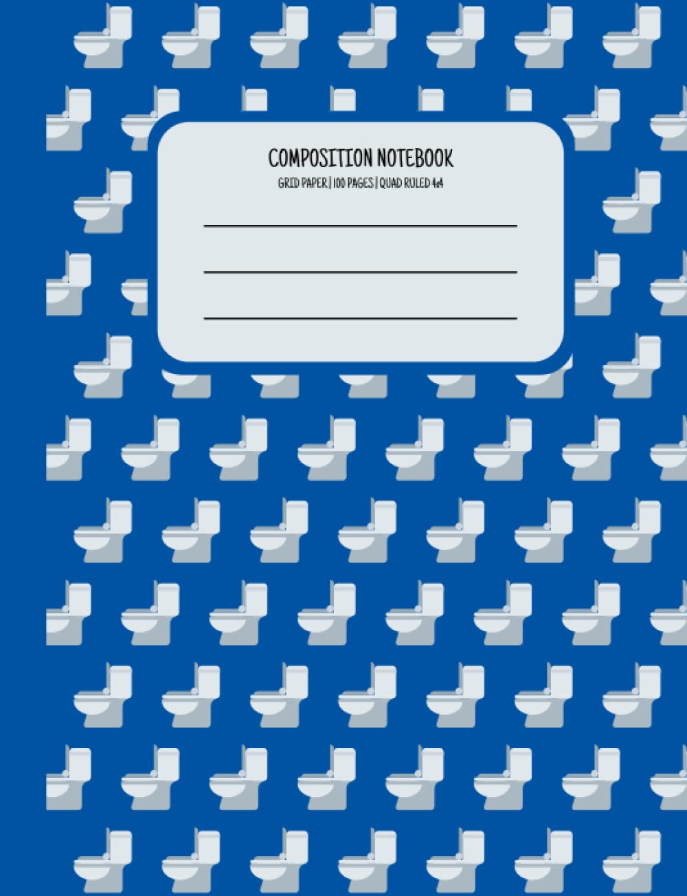 Graph Paper Composition Notebook with toilet bowl pattern: Grid Paper Exercise Book for math, physics and science classes / 4 squares per Inch / 100 pages / 50 sheets