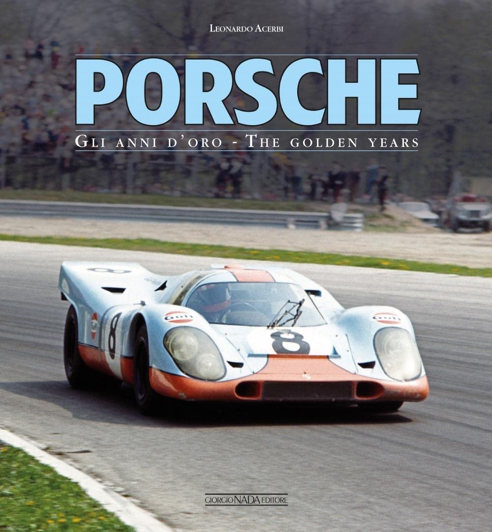 Porsche: Gli Anni D'Oro/The Golden Years