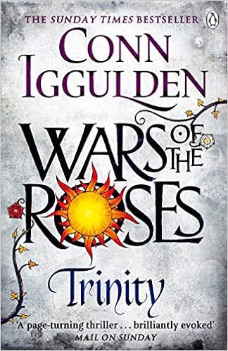 Wars Of The Roses Trinity Book Two Iggulden Conn 9780718196394 Amazon Com Books Wars Of The Roses Trinity Book Two Iggulden Conn 9780718196394 Amazon Com Books