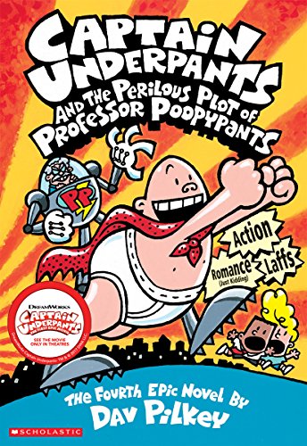 Captain Underpants and the Perilous Plot of Professor Poopypants (Captain Underpants #4)