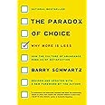 The Paradox of Choice: Why More Is Less, Revised Edition