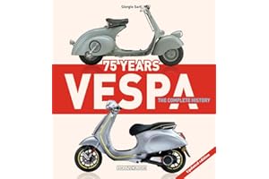 Vespa 75 Years: The complete history - Updated edition