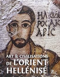 Art et civilisations de l'Orient hellénisé