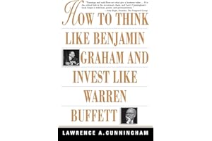How to Think Like Benjamin Graham and Invest Like Warren Buffett