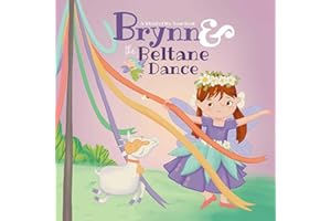 Brynn & the Beltane Dance: A Wheel of the Year Book