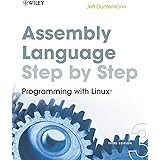 Assembly Language Step-by-Step: Programming with Linux