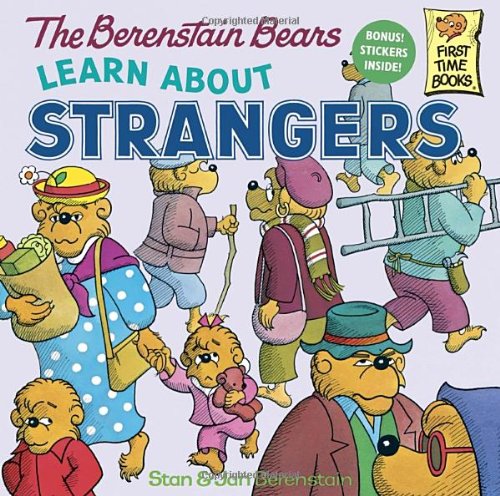 The Berenstain Bears Learn About Strangers (First Time Books)