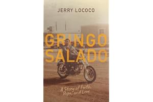 Gringo Salado, A Story of Faith, Hope, and Love