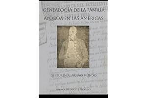 Genealogía de la familia Ayoroa en las Américas: de Ituren al Nuevo Mundo