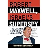 Robert Maxwell, Israel's Superspy: The Life and Murder of a Media Mogul