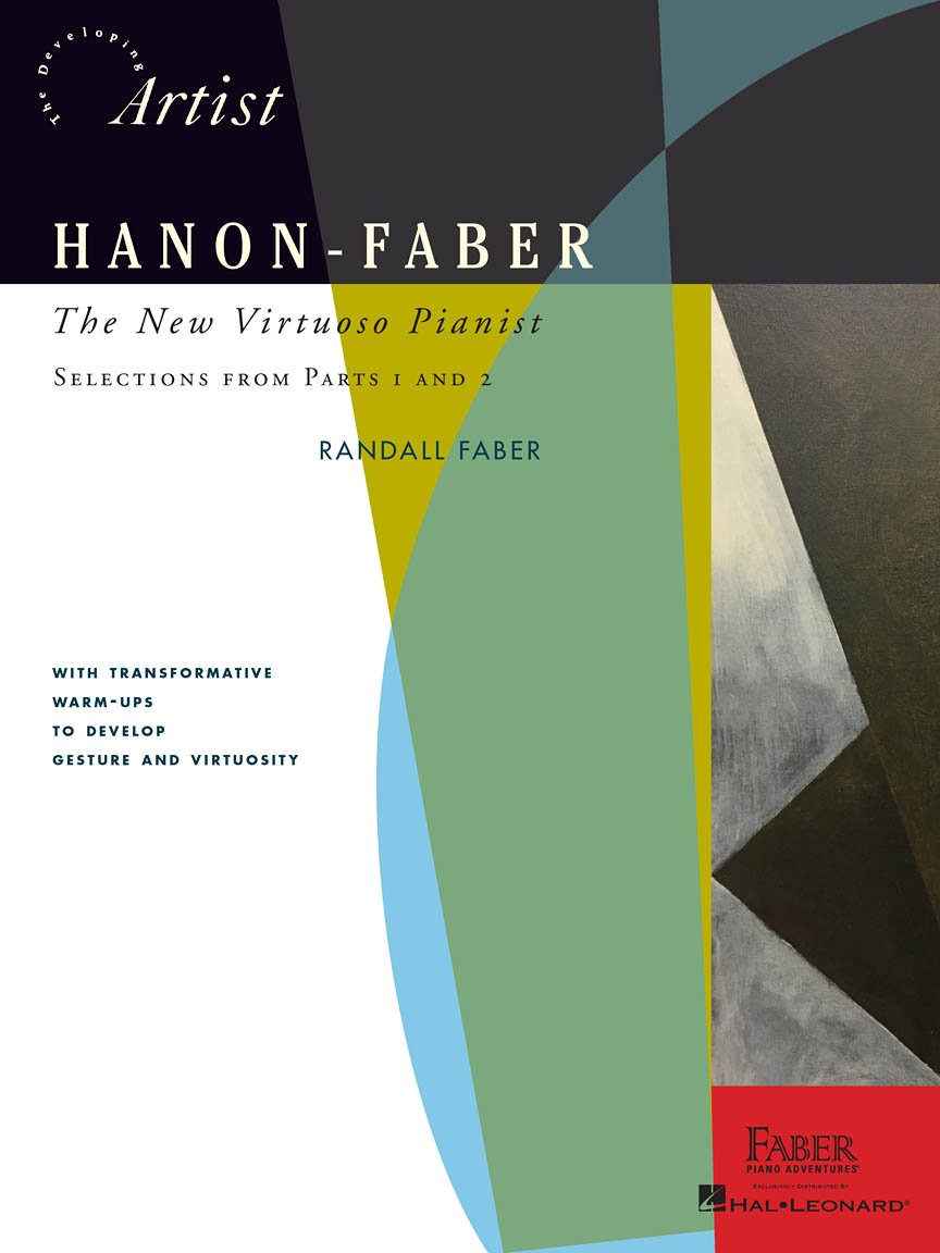 Hanon-Faber: The New Virtuoso Pianist. Selections from Parts 1 and 2 (The Developing Artist)