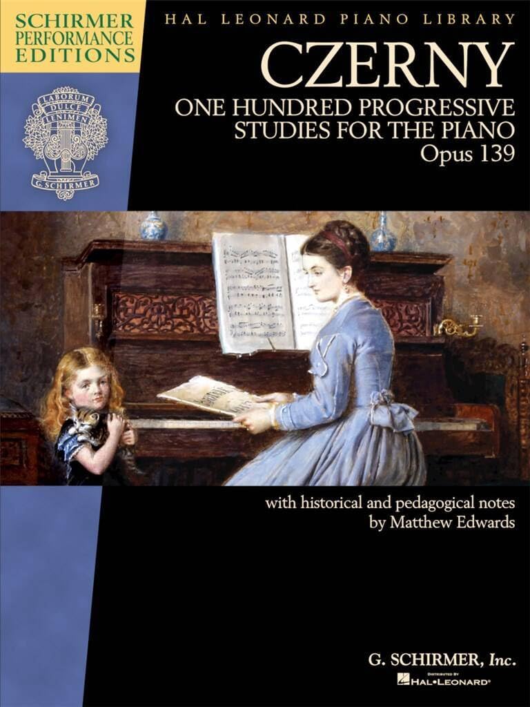 Carl Czerny: One Hundred Progressive Studies for the Piano, Op. 139: Schirmer Performance Editions Series (Schirmer Performance Editions: Hal Leonard Piano Library)
