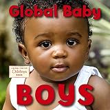 Global Baby Boys (Global Fund for Children Books (Hardcover))