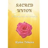 Sacred Union: A Journey Into the Unknown