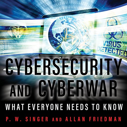 Download Cybersecurity and Cyberwar: What Everyone Needs to Know