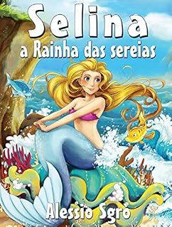 Livro Selina a Rainha das sereias: Fábula ilustrada