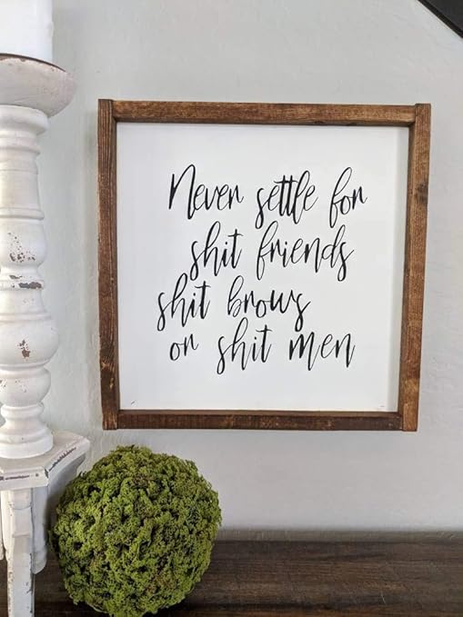 Téléchargement gratuit Images Celycasy Never Settle For Shit Friends Shit Brows Or Shit Men le plus cool par