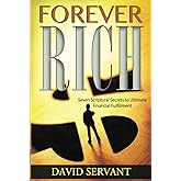 Forever Rich: Seven Scriptural Secrets to Ultimate Financial Fulfillment