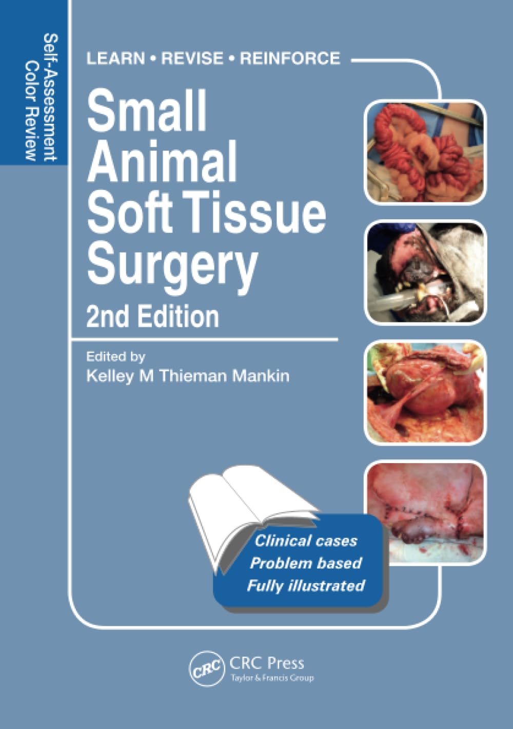Small Animal Soft Tissue Surgery: Self-Assessment Color Review, Second Edition (Veterinary Self-Assessment Color Review Series)