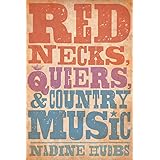 Rednecks, Queers, and Country Music