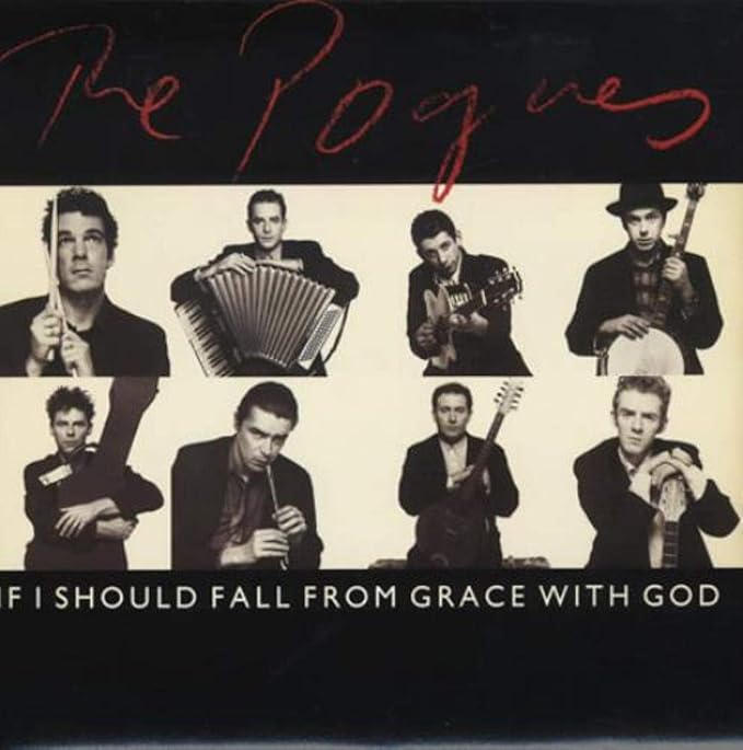 THE POGUES if i should fall from grace with god, 7