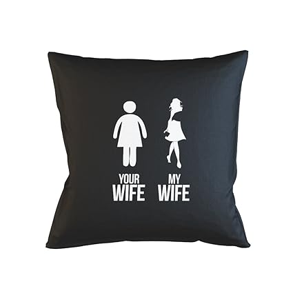 Your WIfe My Wife Funny Sarcastic Ironic Kissenbezug Fall Sofa Bed Home Dekor Kissen Schwarz