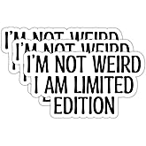 (3Pcs) I'm Not Weird I Am Limited Edition Stickers Funny Quotes Stickers Decal Waterproof Vinyl Stickers Adult for Laptop Kindle Car Tumbler Water Bottle Mug Phone Notebook Helmet Size 3”x1.7”